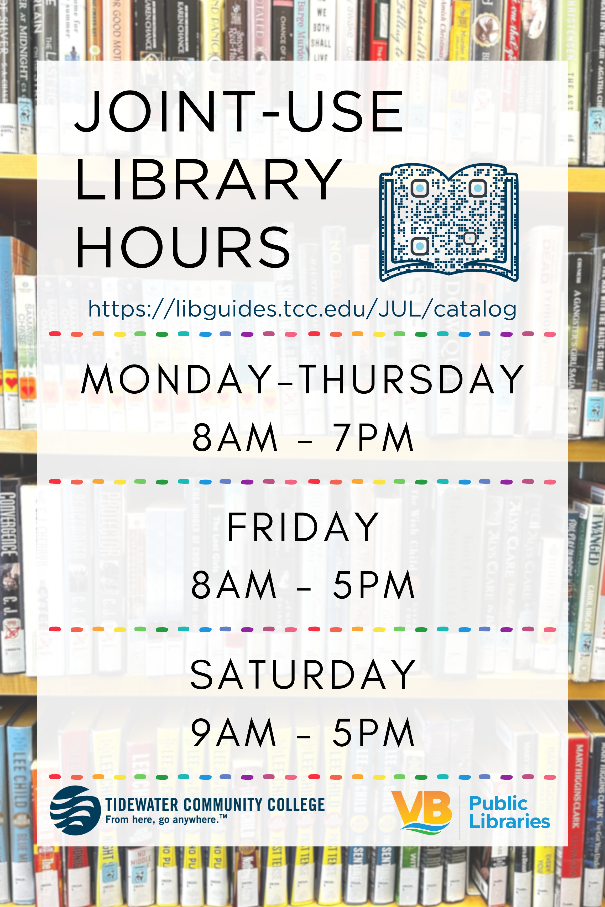 Joint Use Library Hours Poster for Front Door. Image contains a bookshelf for the background with a white rectangle that serves as an accessible background for hours information for the building.